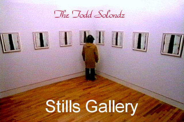 The Todd Solondz Stills Gallery