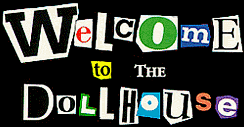 Welcome To the Dollhouse